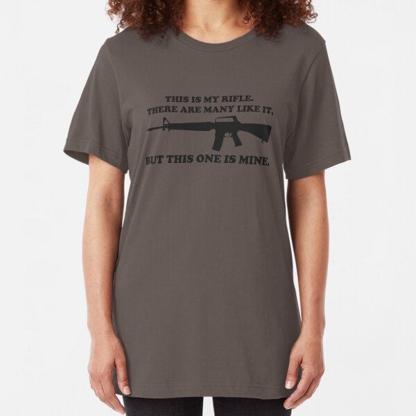 This is my rifle Slim Fit T-Shirt