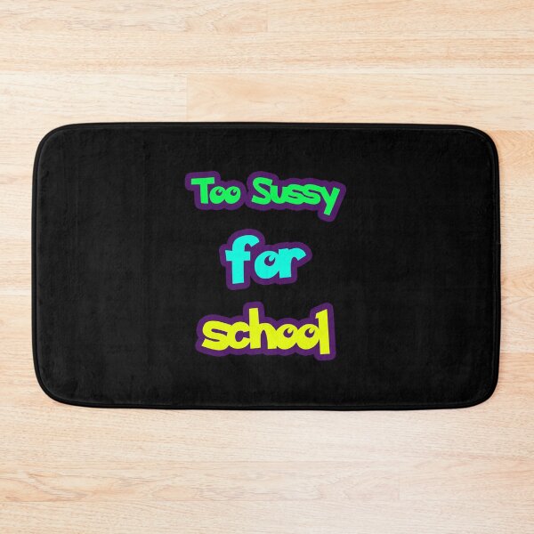 Item preview, Too Sussy For School  meme - funny designed and sold by NEW-YORK-STYLE.