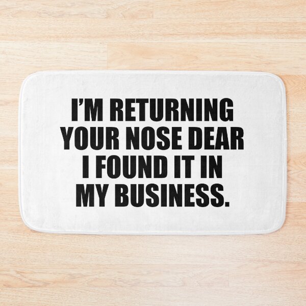 Item preview, I’m returning your nose dear, I found it in my business designed and sold by Colorfulandfun.