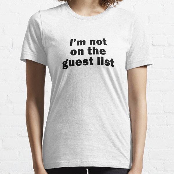 BLK Font - No Guest List Essential T-Shirt