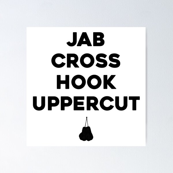 Jab Cross Hook Uppercut Poster for Sale by blue-liv