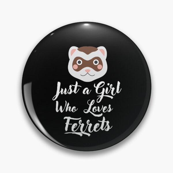 Item preview, Just a Girl Who loves Ferrets #03 designed and sold by WaguinhoTex.