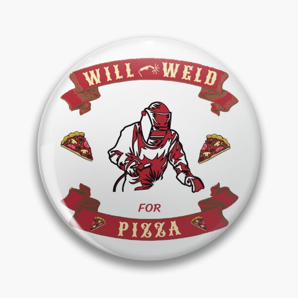Item preview, Will Weld For Pizza designed and sold by TJays.