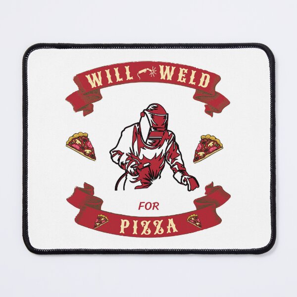 Item preview, Will Weld For Pizza designed and sold by TJays.