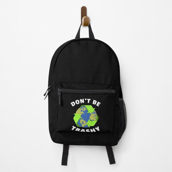 Item preview, Don't Be Trashy Recycle Global Warming Climate Change designed and sold by haselshirt.