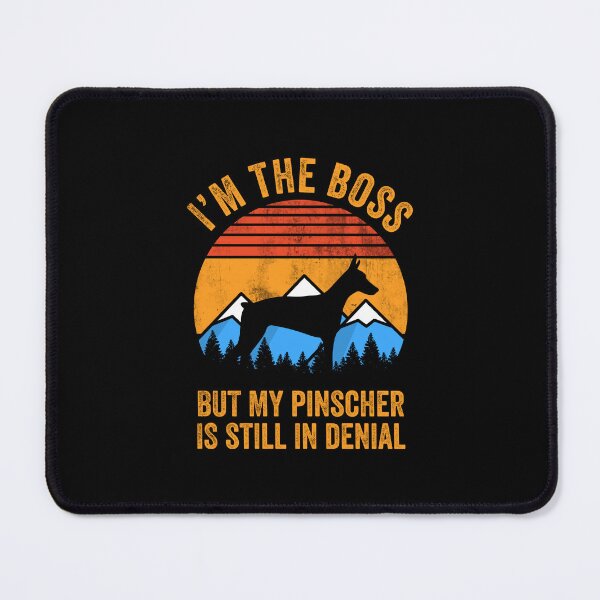 Item preview, I'm Boss But My Doberman Pinscher Still In Denial designed and sold by Guarddogdrive.