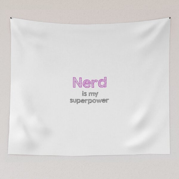 Item preview, Nerd is my superpower designed and sold by Alltooclose.