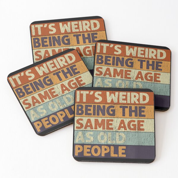 Item preview, It's Weird Being The Same Age As Old People Retro Sarcastic designed and sold by LeCrayon.