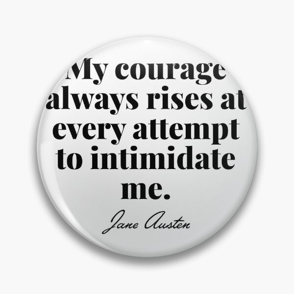 Item preview,  Pride and Prejudice - My courage always rises quote - Jane Austen designed and sold by elliebart.