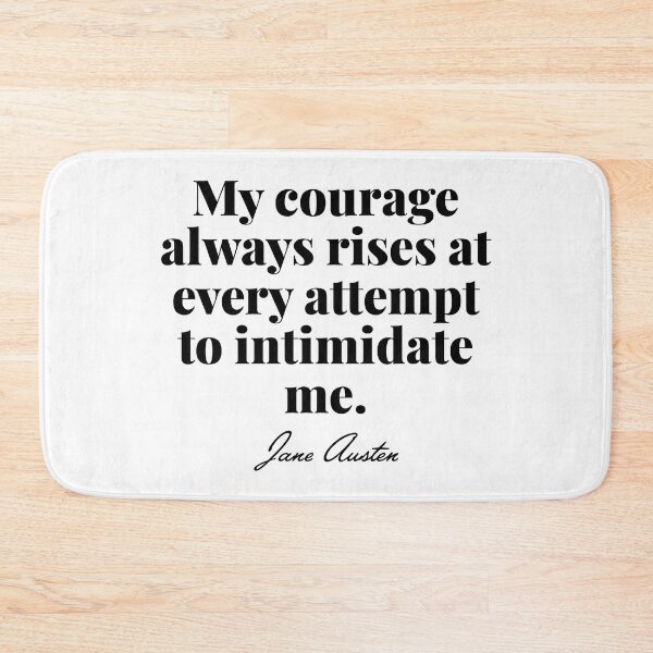 Item preview,  Pride and Prejudice - My courage always rises quote - Jane Austen designed and sold by elliebart.