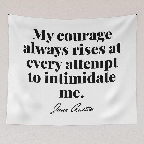 Item preview,  Pride and Prejudice - My courage always rises quote - Jane Austen designed and sold by elliebart.