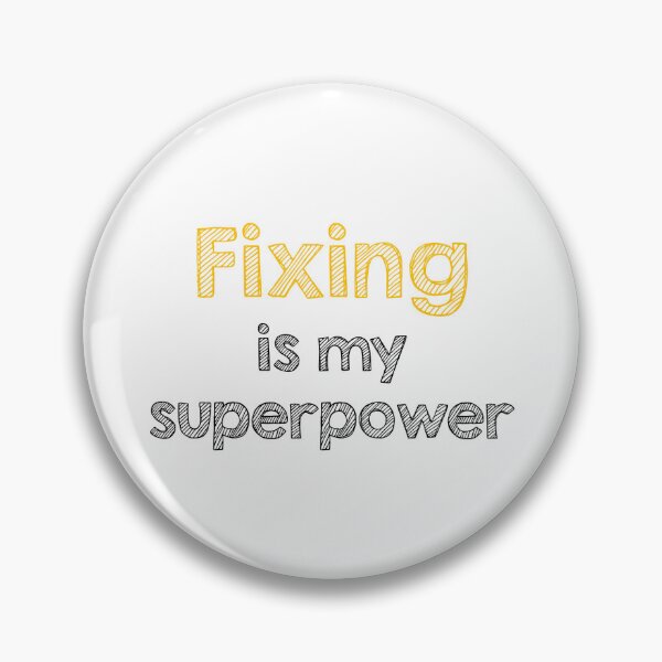 Item preview, Fixing is my superpower designed and sold by Alltooclose.