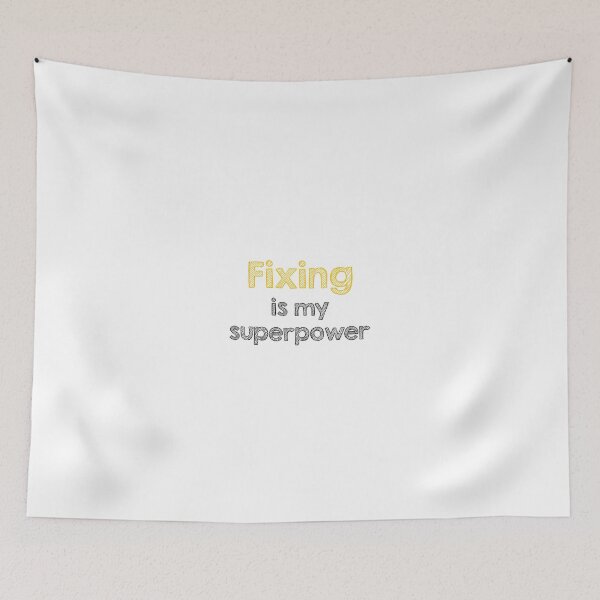 Item preview, Fixing is my superpower designed and sold by Alltooclose.