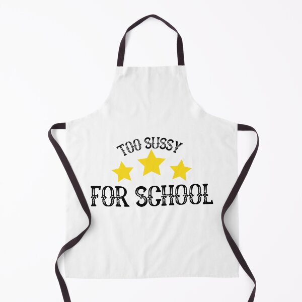 Item preview, Too Sussy For School designed and sold by dakis.