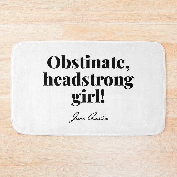 Item preview, Pride and Prejudice - Obstinate, headstrong girl quote - Jane Austen designed and sold by elliebart.