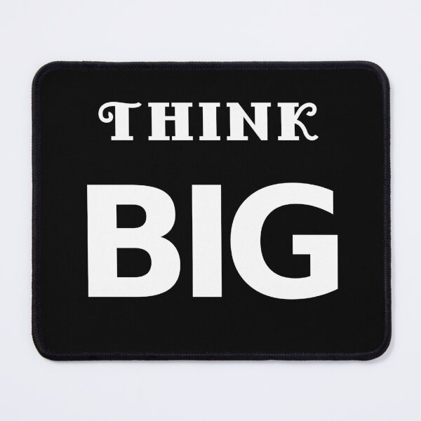 Item preview, Think Big designed and sold by Brad Chambers.