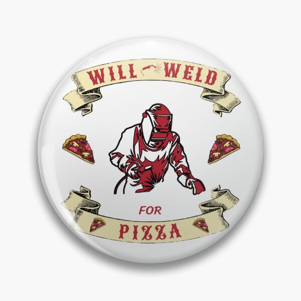 Item preview, Will Weld For Pizza designed and sold by TJays.