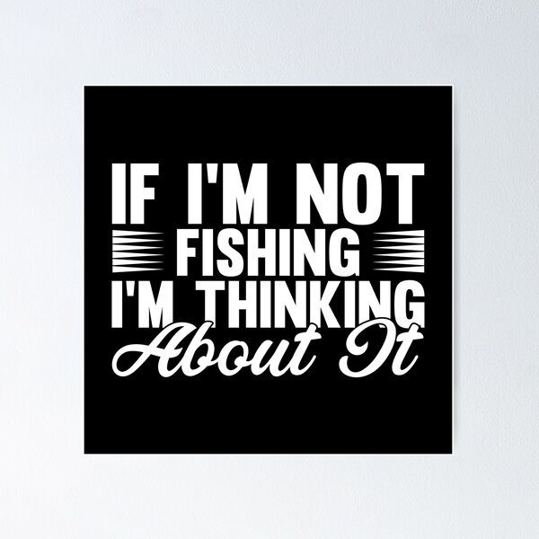 Item preview, I AM NOT FISHING designed and sold by UNIQUE+   DESIGN.