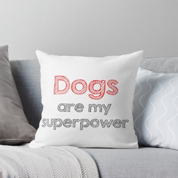 Item preview, Dogs are my superpower designed and sold by Alltooclose.