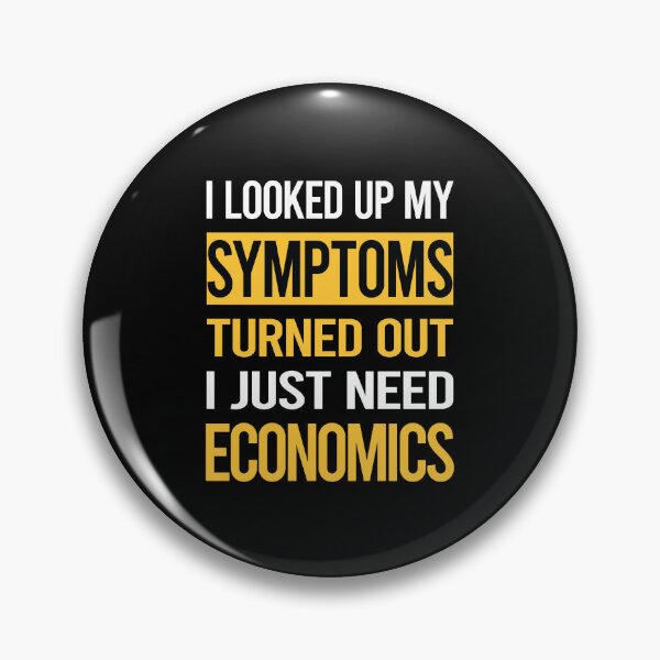 Item preview, Funny My Symptoms Economics Economy Economist designed and sold by kerry8d7dlaurie.
