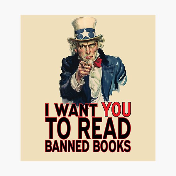 I WANT YOU TO READ BANNED BOOKS Photographic Print