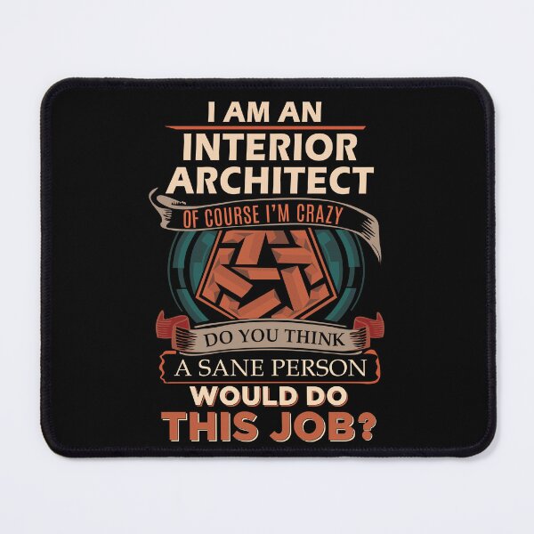 Item preview, Interior Architect T Shirt - Sane Person Gift Item Tee designed and sold by watkinsmat.