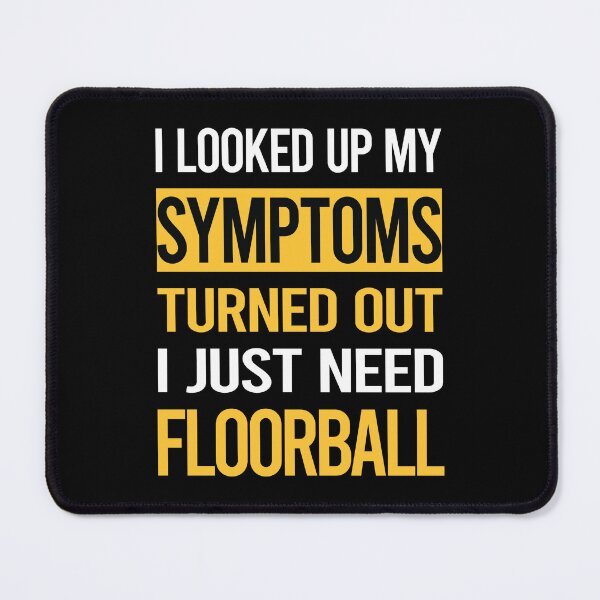 Item preview, Funny My Symptoms Floorball designed and sold by kerry8d7dlaurie.
