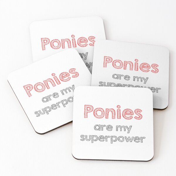 Item preview, Ponies are my superpower designed and sold by Alltooclose.
