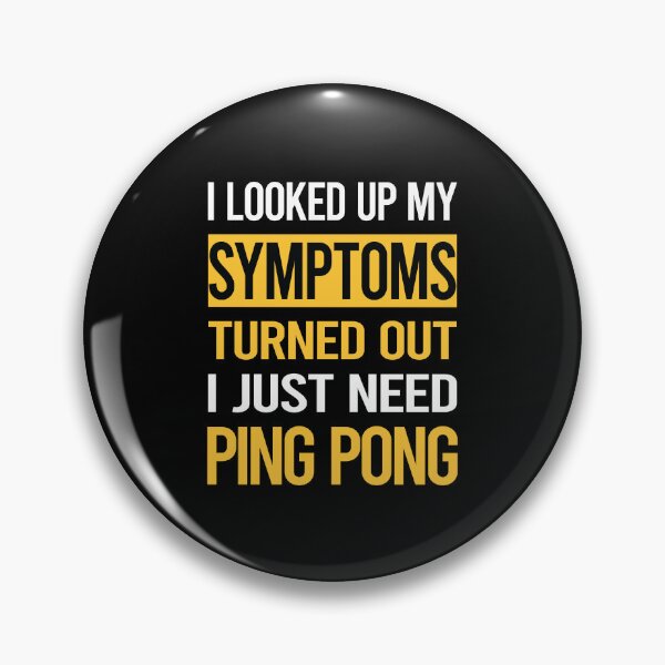 Item preview, Funny My Symptoms Ping Pong Table Tennis designed and sold by kerry8d7dlaurie.