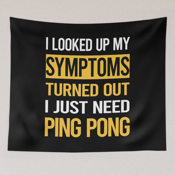 Item preview, Funny My Symptoms Ping Pong Table Tennis designed and sold by kerry8d7dlaurie.