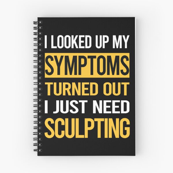 Item preview, Funny My Symptoms Sculpting Sculptor Sculpture designed and sold by kerry8d7dlaurie.