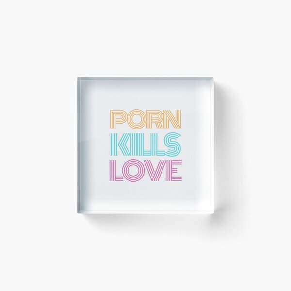 Item preview, Porn Kills Love designed and sold by formylovelydog.