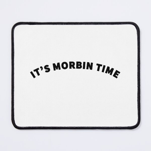 Item preview, IT'S MORBIN TIME designed and sold by mjtcrp.