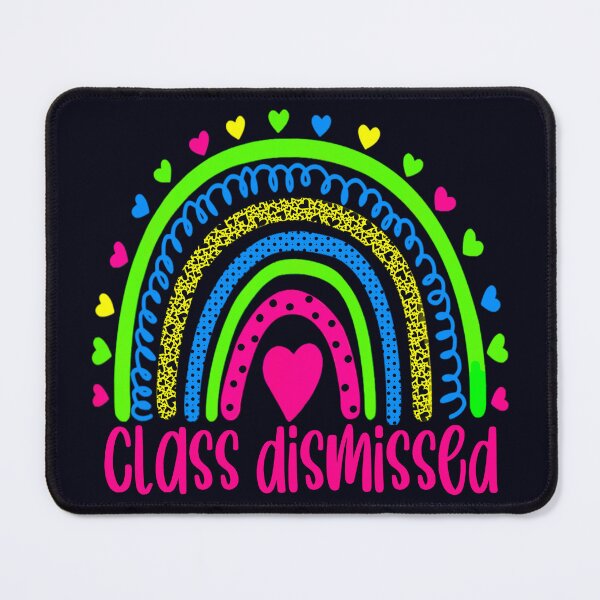 Item preview, Class Dismissed Teacher Last Day Of Term or School designed and sold by madtoyman.
