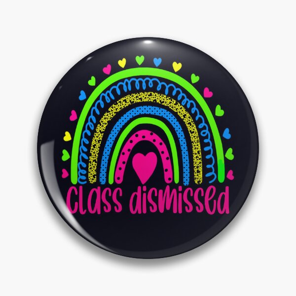 Item preview, Class Dismissed Teacher Last Day Of Term or School designed and sold by madtoyman.