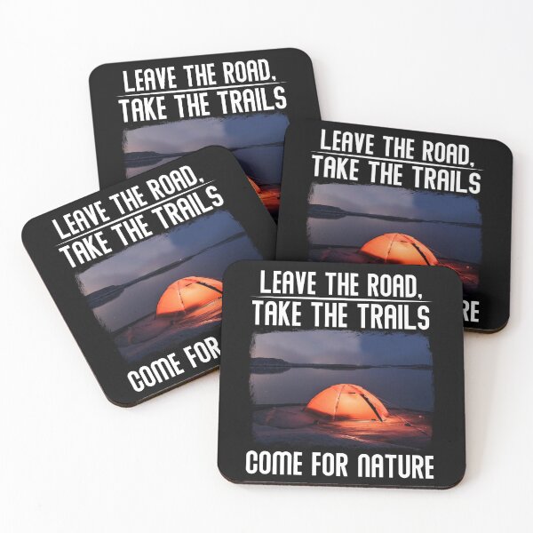Item preview, Leave The Road Take The Trails, Come For Nature designed and sold by BeanxMax.