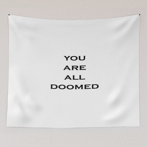 Item preview, You are all doomed designed and sold by demor44.