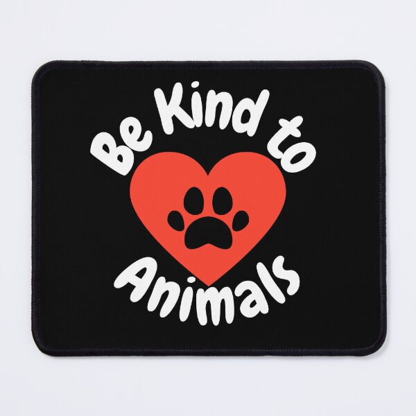 Item preview, Be kind to animals designed and sold by Dailyanimal.