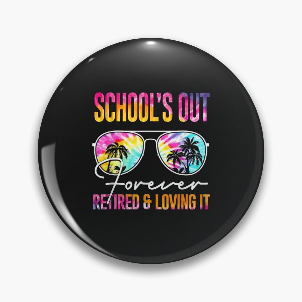 Item preview, Schools Out Forever Retired & Loving It Funny Summer Teacher designed and sold by luciaaljudith.
