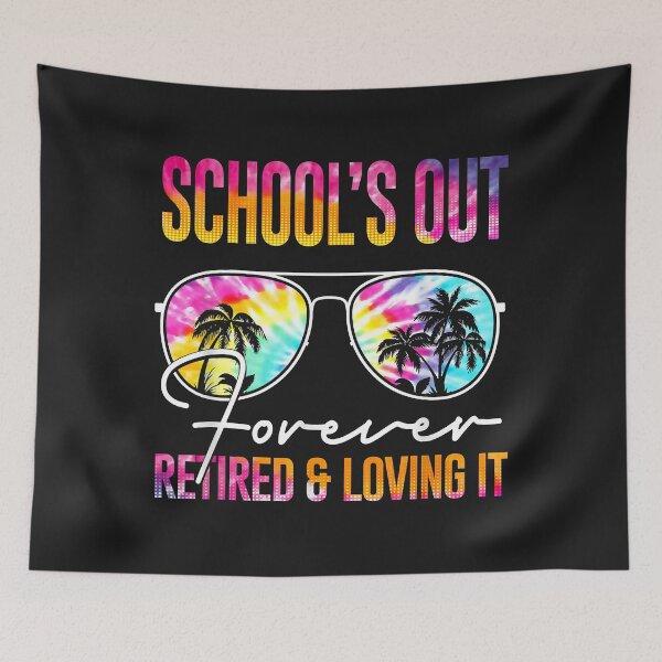 Item preview, Schools Out Forever Retired & Loving It Funny Summer Teacher designed and sold by luciaaljudith.