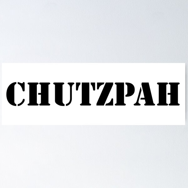 Chutzpah // Yiddish // Hebrew Art Print for Sale by Adidit