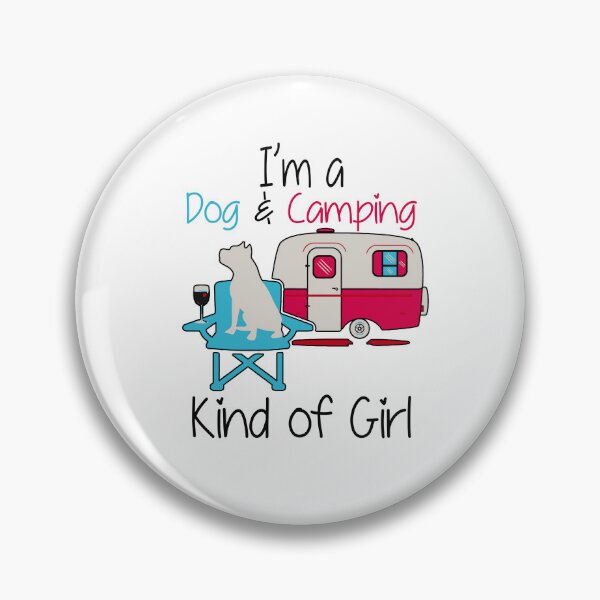 Item preview, I'm A Dog And Camping Kind Of Girl designed and sold by BeanxMax.