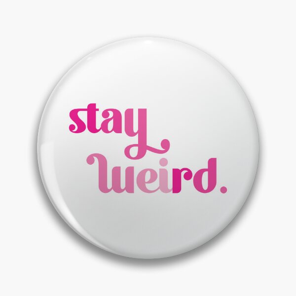 Item preview, stay weird  | stacked pink designed and sold by paperjane.