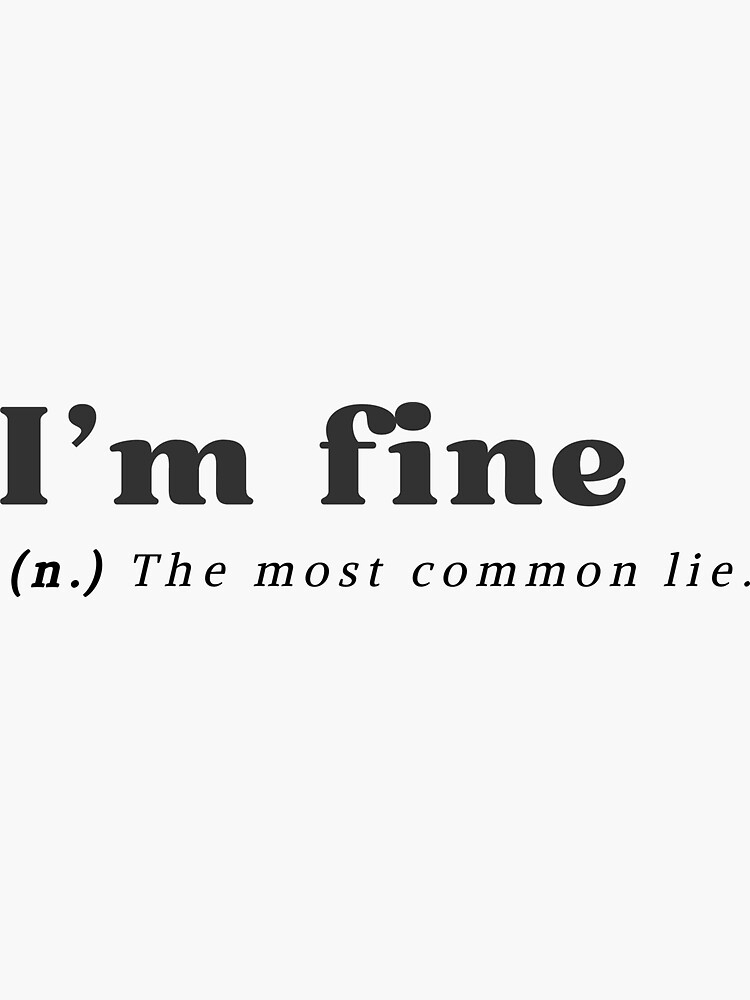 I'm fine” and what it really means