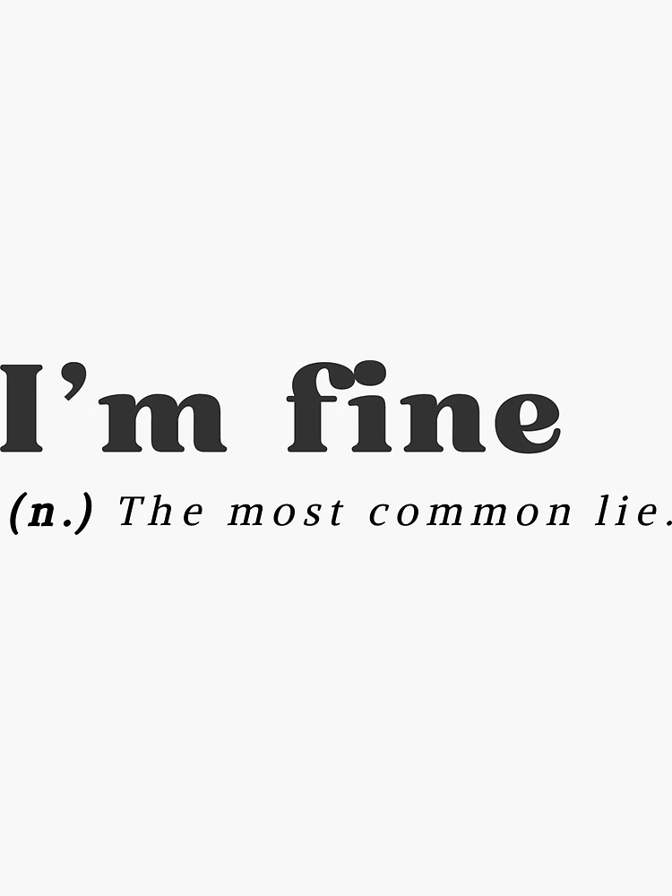 I'm fine, Dictionary Definition Sticker for Sale by ED-TDesigns