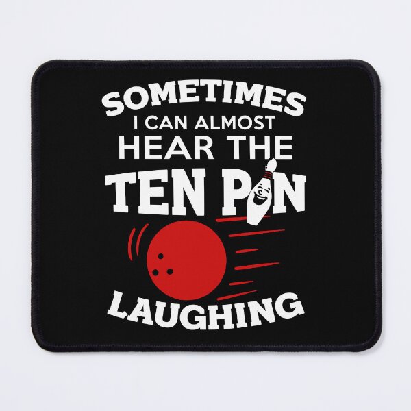 Item preview, Funny Bowling Sometimes I Can Hear Ten Pin Laughing designed and sold by SunsetGloww.