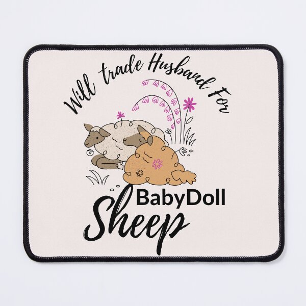 Item preview, Funny will trade Husband for BabyDoll sheep cool mammals lover quote sheeple awner gift designed and sold by ourpretty.