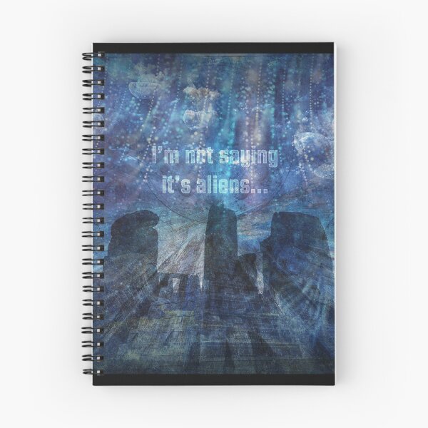 Item preview, I'm Not Saying It's Aliens... designed and sold by QGPennyworth.