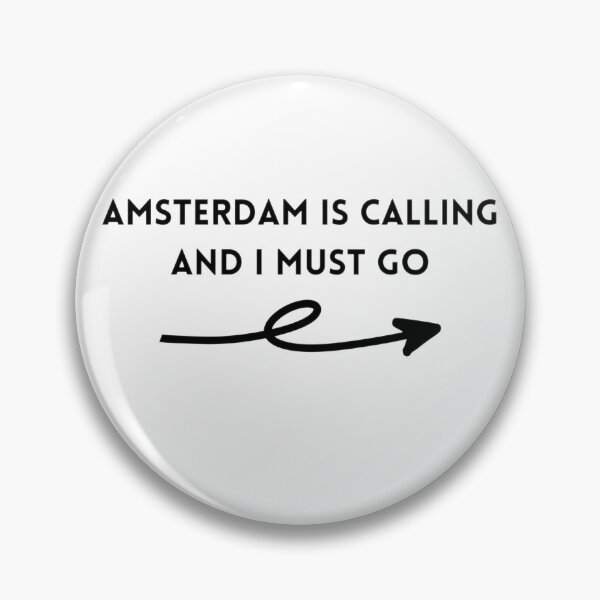 Item preview, Amsterdam Is Calling And I Must Go designed and sold by WearYourMood.