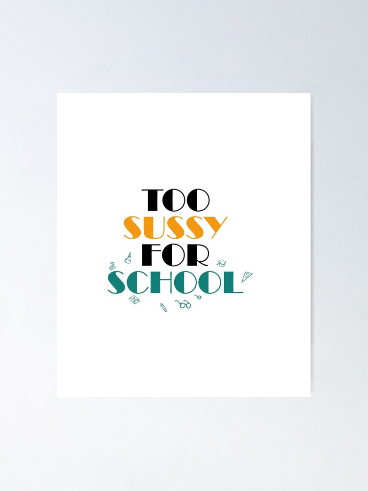 Too sussy for school - school quotes | Greeting Card